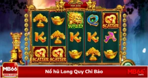 Nổ Hũ Long Quy Chi Bảo – Dễ Trúng Jackpot Tại Nhà Cái MB66